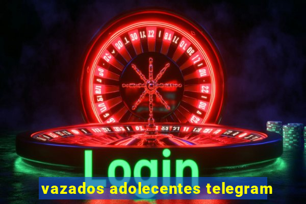 vazados adolecentes telegram